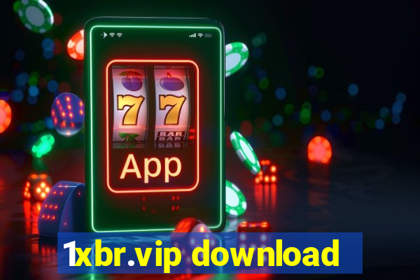 1xbr.vip download